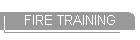 FIRE TRAINING