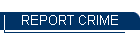 REPORT CRIME