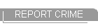 REPORT CRIME