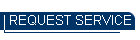 REQUEST SERVICE
